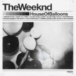 The Weeknd – House Of Balloons Album Cover