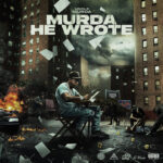 Uncle Murda – MURDA HE WROTE Album Cover