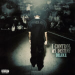 Yungeen Ace – I Control My Destiny (Deluxe) Album Cover