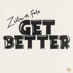 Zlatan – Get Better ft. Fola Cover